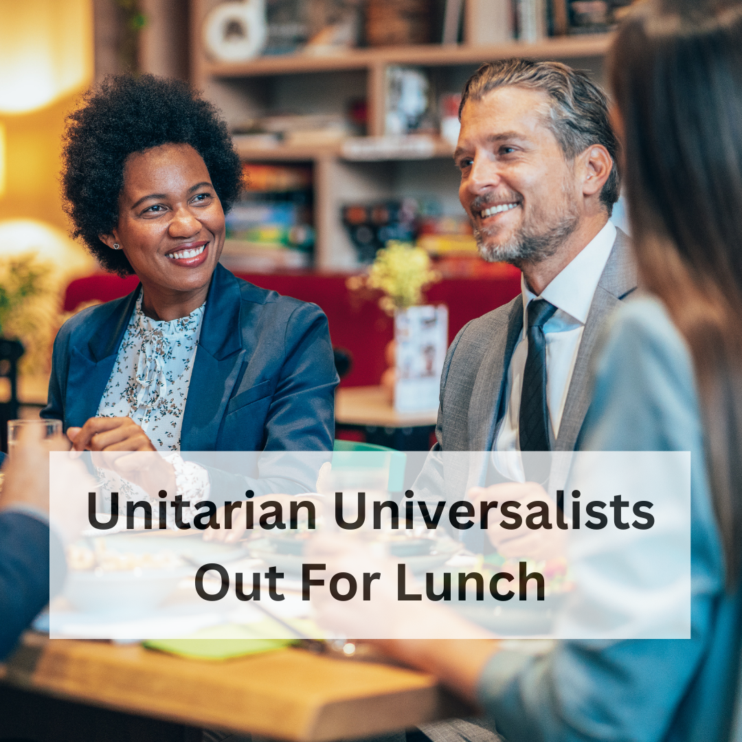 Unitarian Universalists Out For Lunch